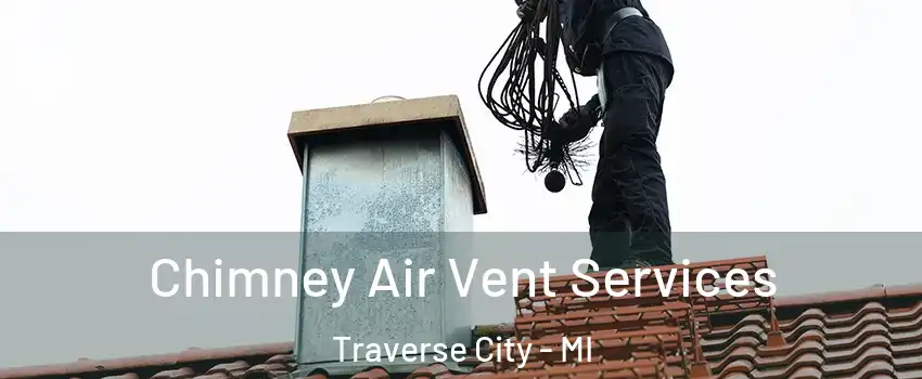  Chimney Air Vent Services Traverse City - MI