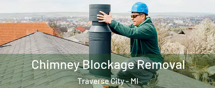  Chimney Blockage Removal Traverse City - MI