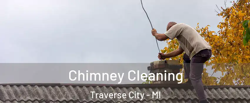  Chimney Cleaning Traverse City - MI