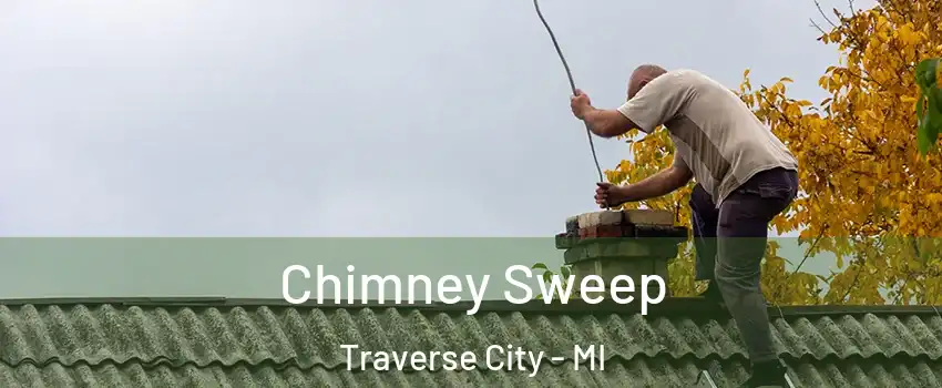  Chimney Sweep Traverse City - MI