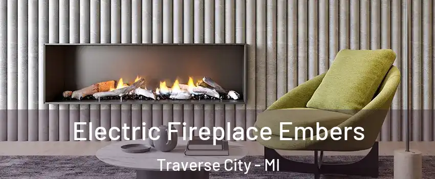  Electric Fireplace Embers Traverse City - MI