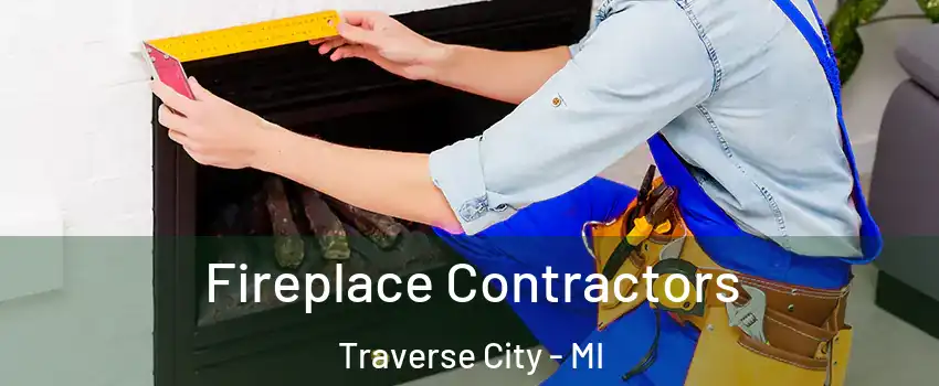  Fireplace Contractors Traverse City - MI