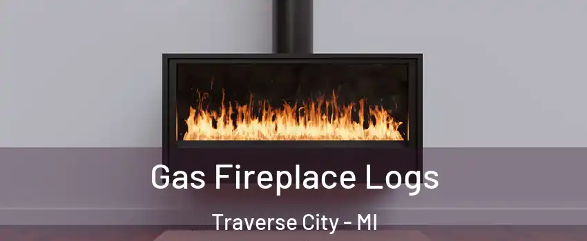  Gas Fireplace Logs Traverse City - MI