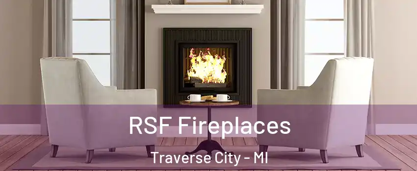  RSF Fireplaces Traverse City - MI