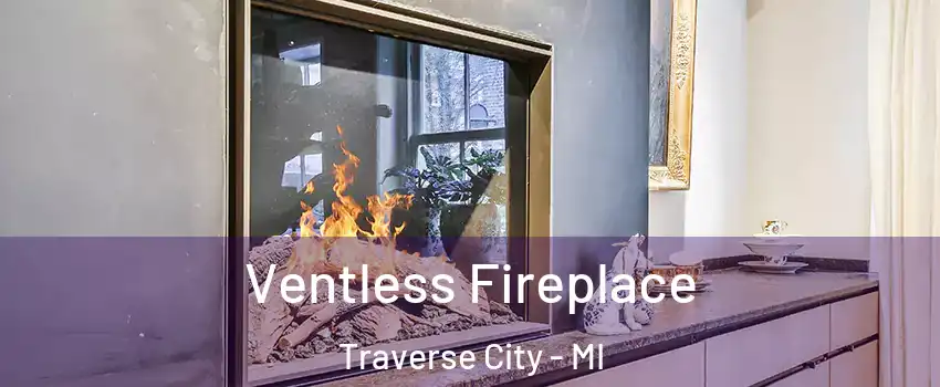  Ventless Fireplace Traverse City - MI